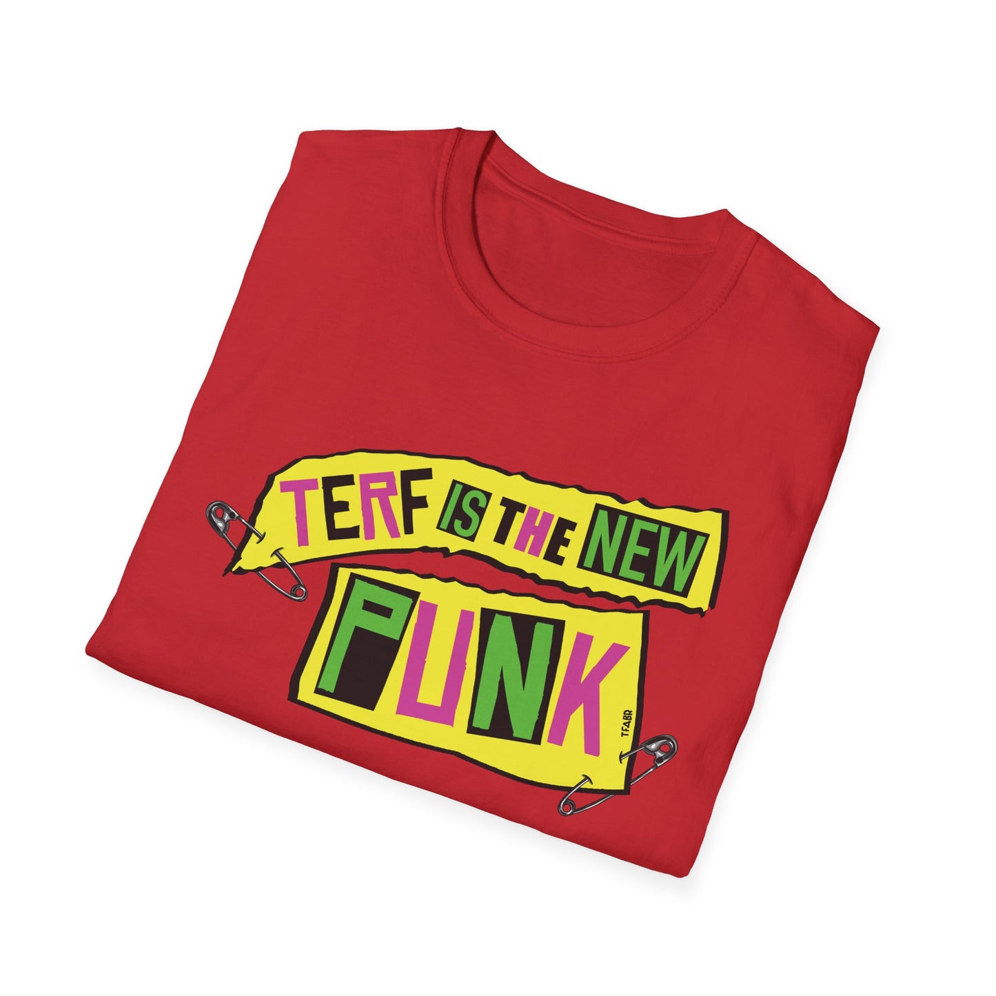 TERF is The New Punk Logo - Unisex T-Shirt