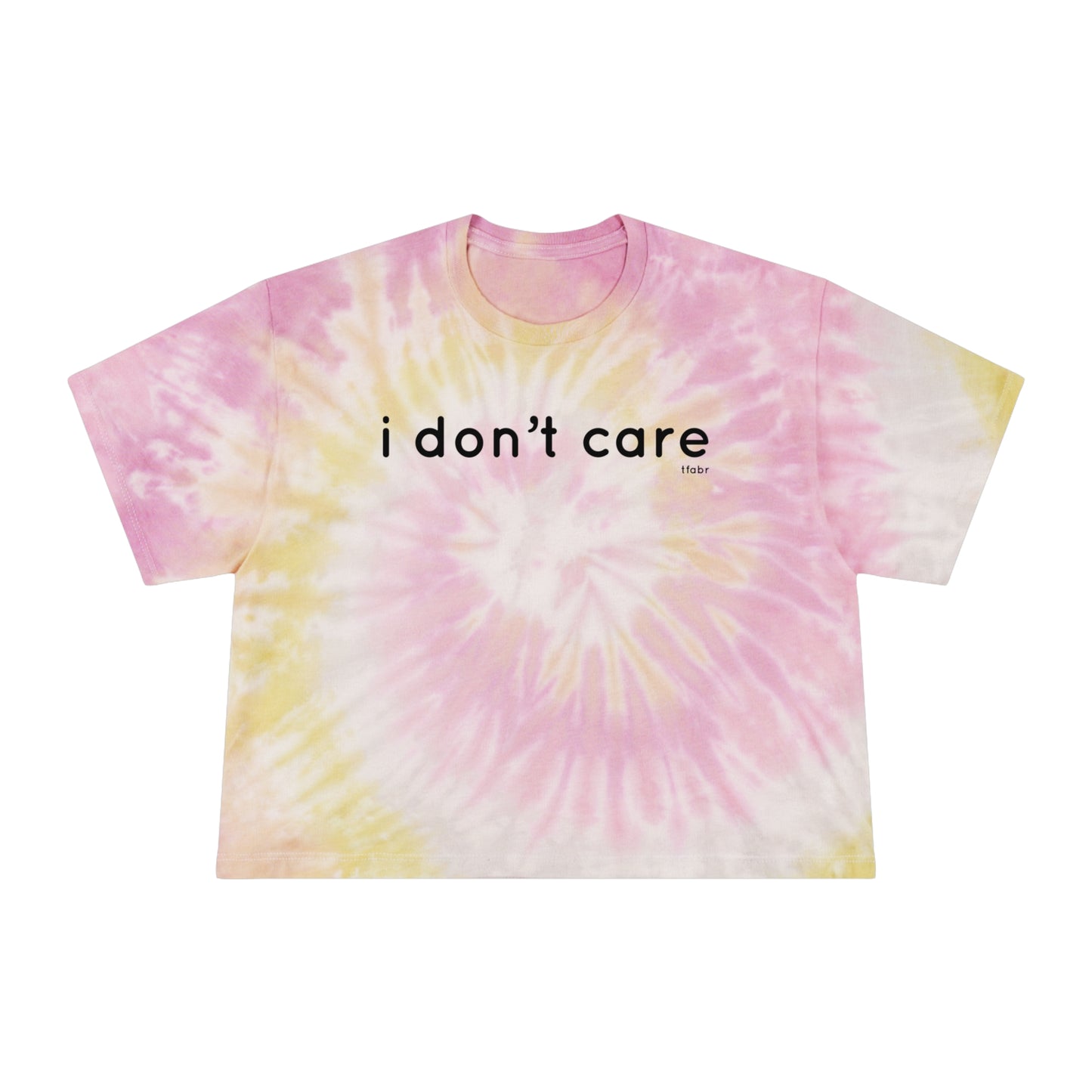 I Don’t Care - Women's Tie-Dye Crop Tee