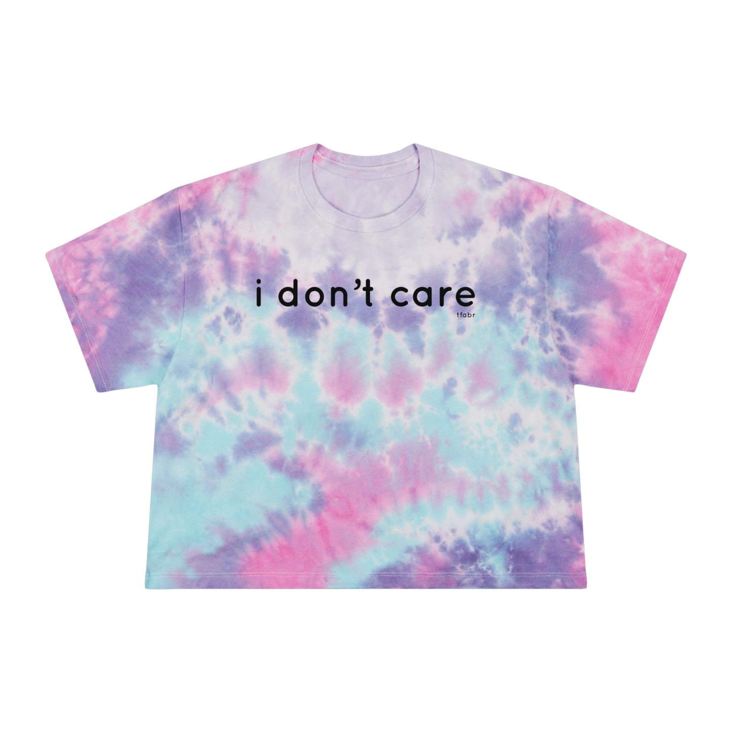 I Don’t Care - Women's Tie-Dye Crop Tee