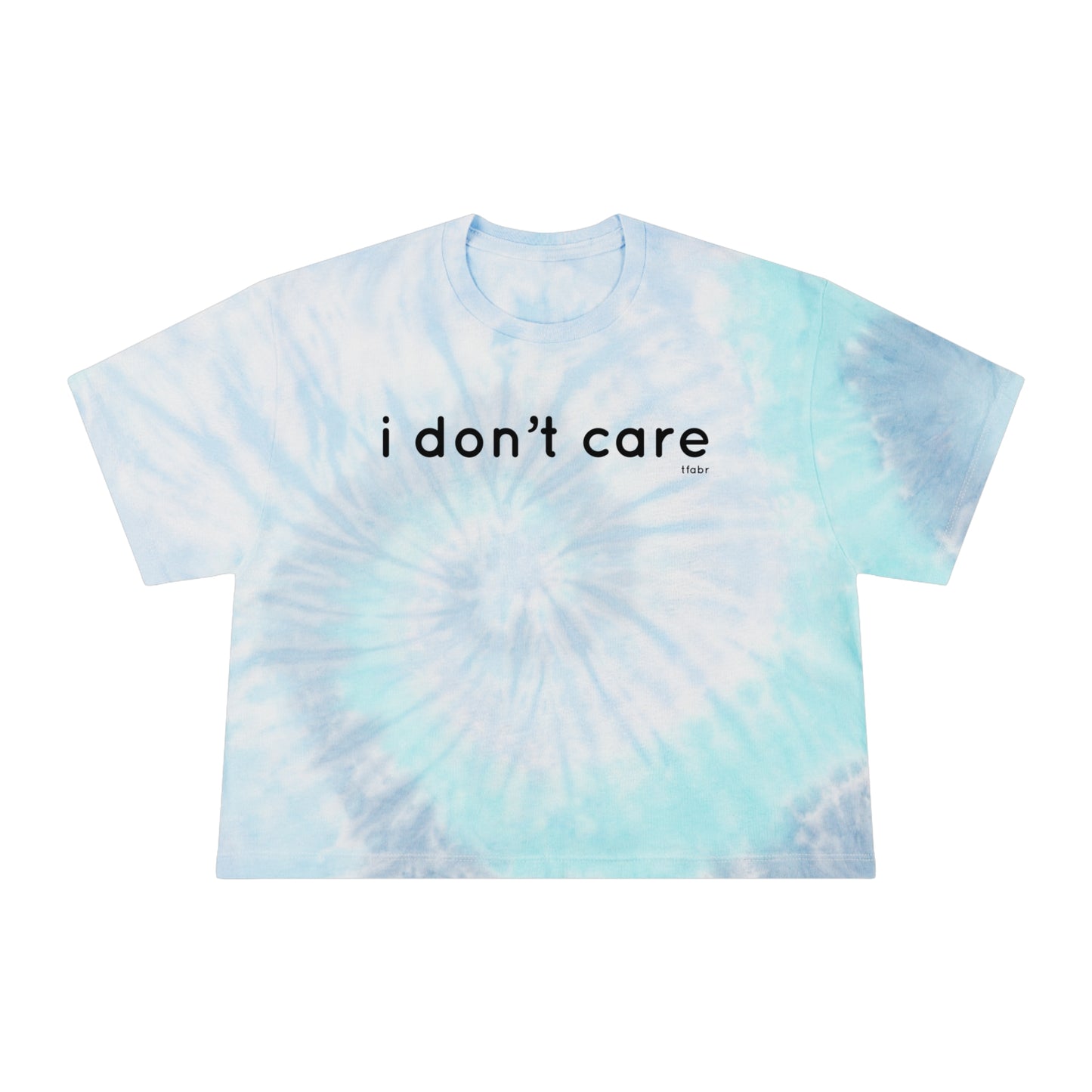 I Don’t Care - Women's Tie-Dye Crop Tee