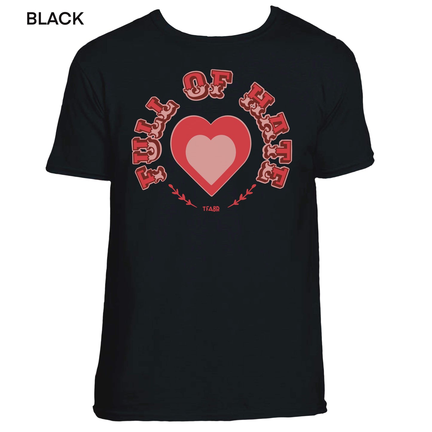 Full Of Hate T-Shirt