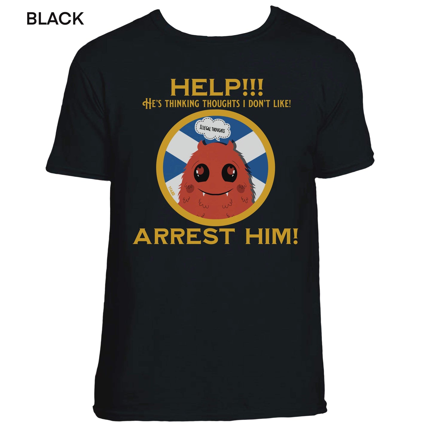 Arrest Scotland T-Shirt