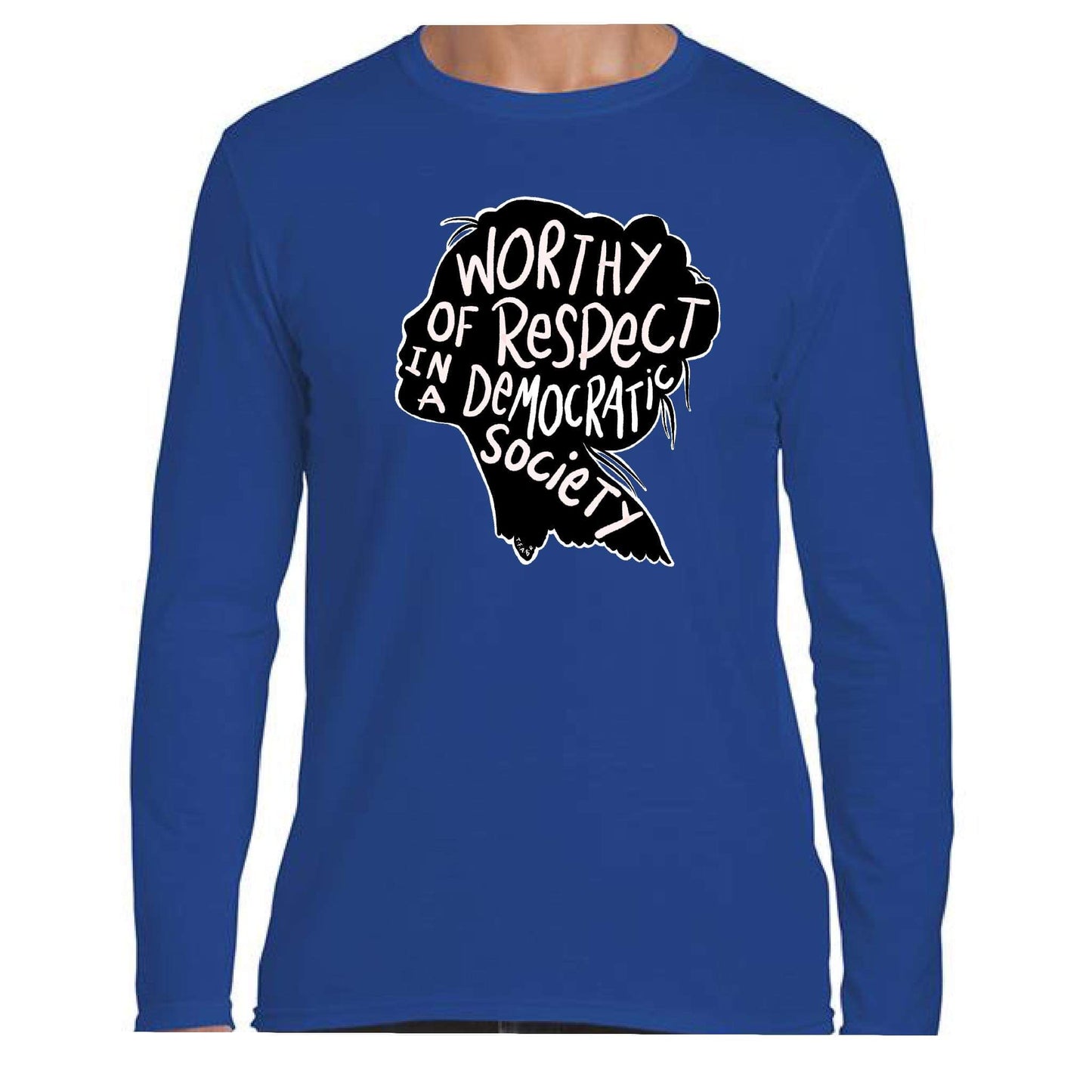 Worthy of Respect Long Sleeve Tee