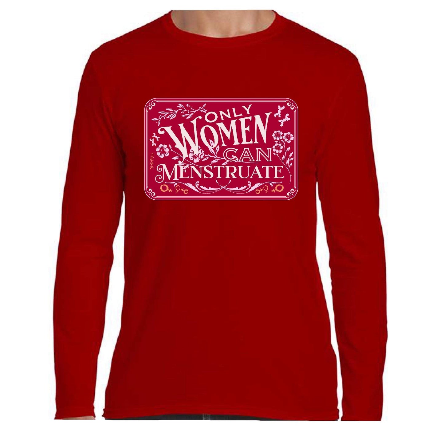 Menstruate Long Sleeve Tee