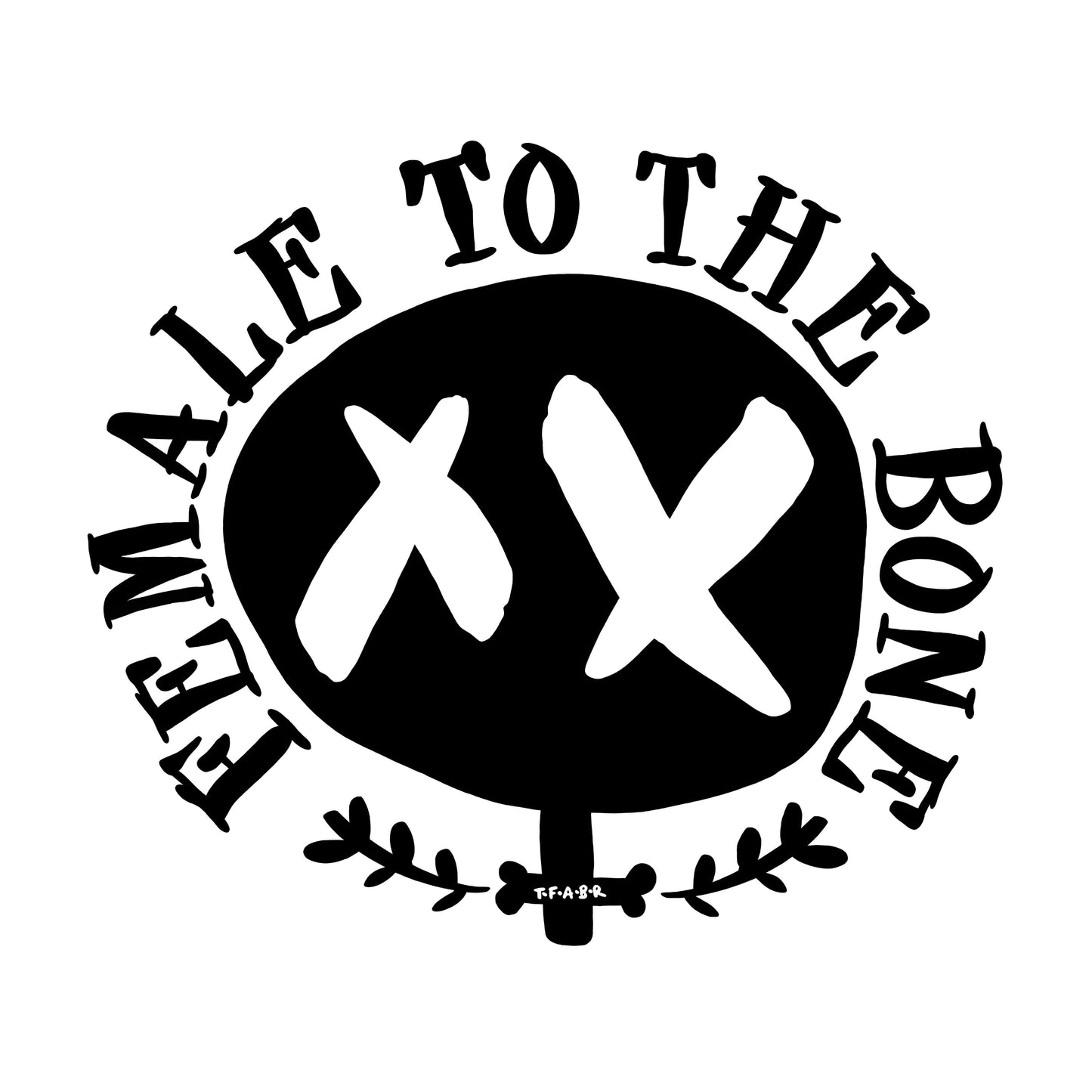 Female To The Bone - Print