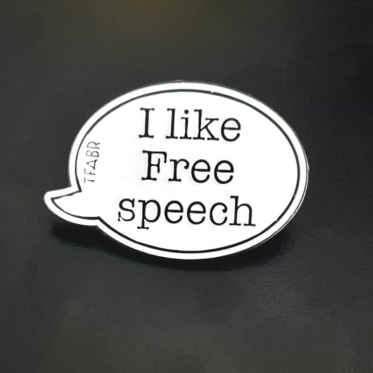 I Like Free Speech - Enamel Pin Badge