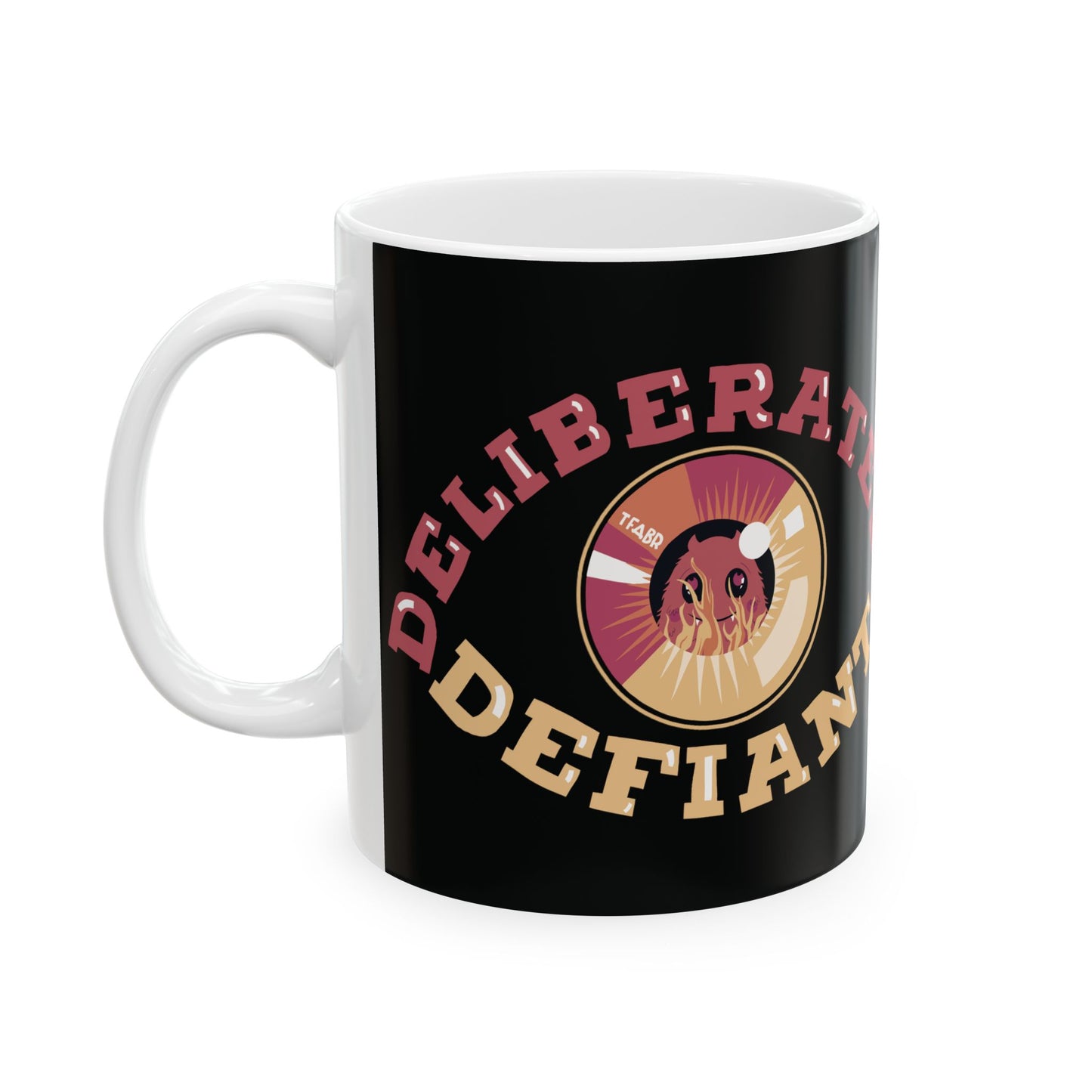 Deliberately Defiant Mug 11oz & 15oz