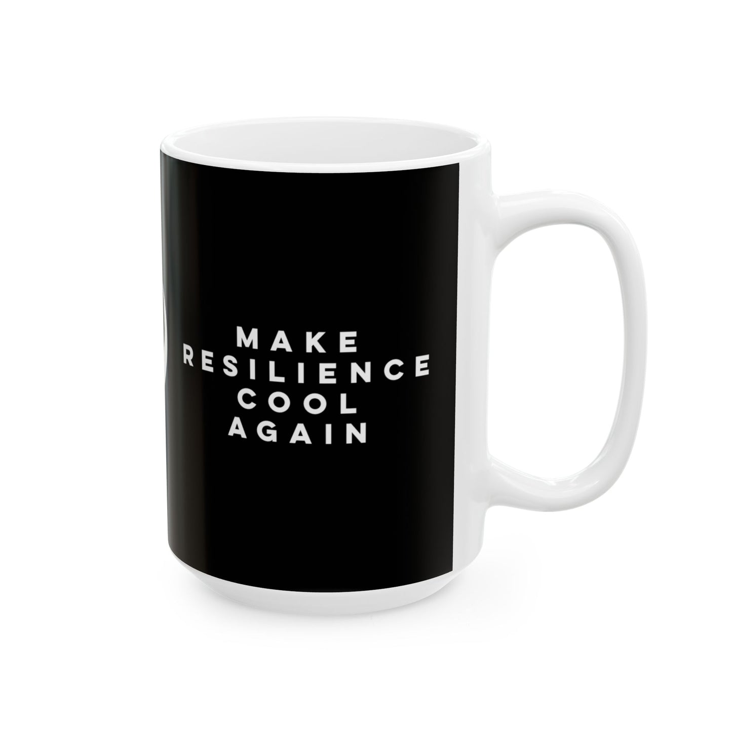 Resilience Ceramic Mug - 11oz & 15oz