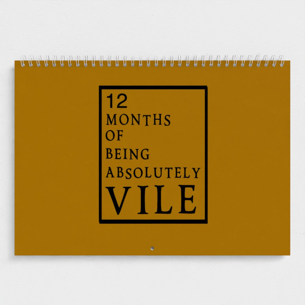 2027 Calendar: 12 MONTHS OF BEING ABSOLUTELY VILE.