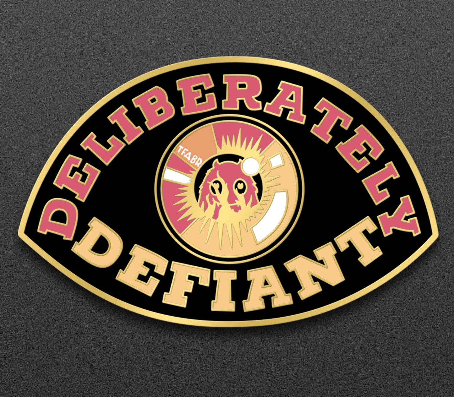 Deliberately Defiant Gold Enamel Pin Badge