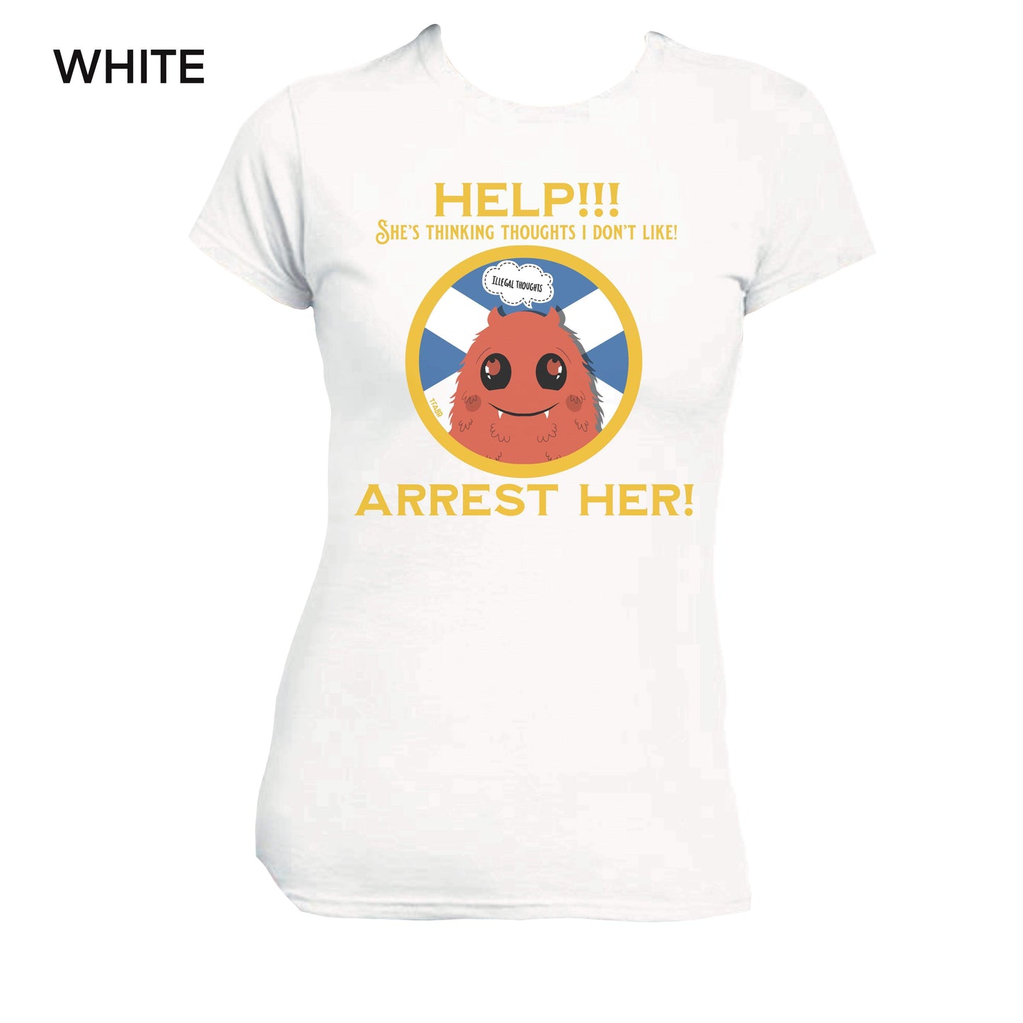 Arrest Scotland Ladyfit T-Shirt