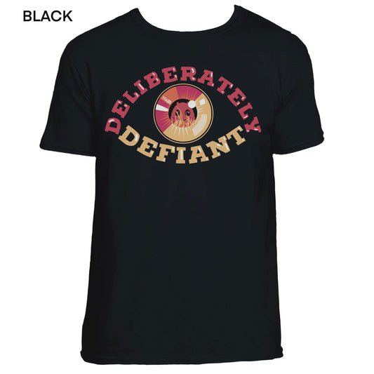Deliberately Defiant T-Shirt