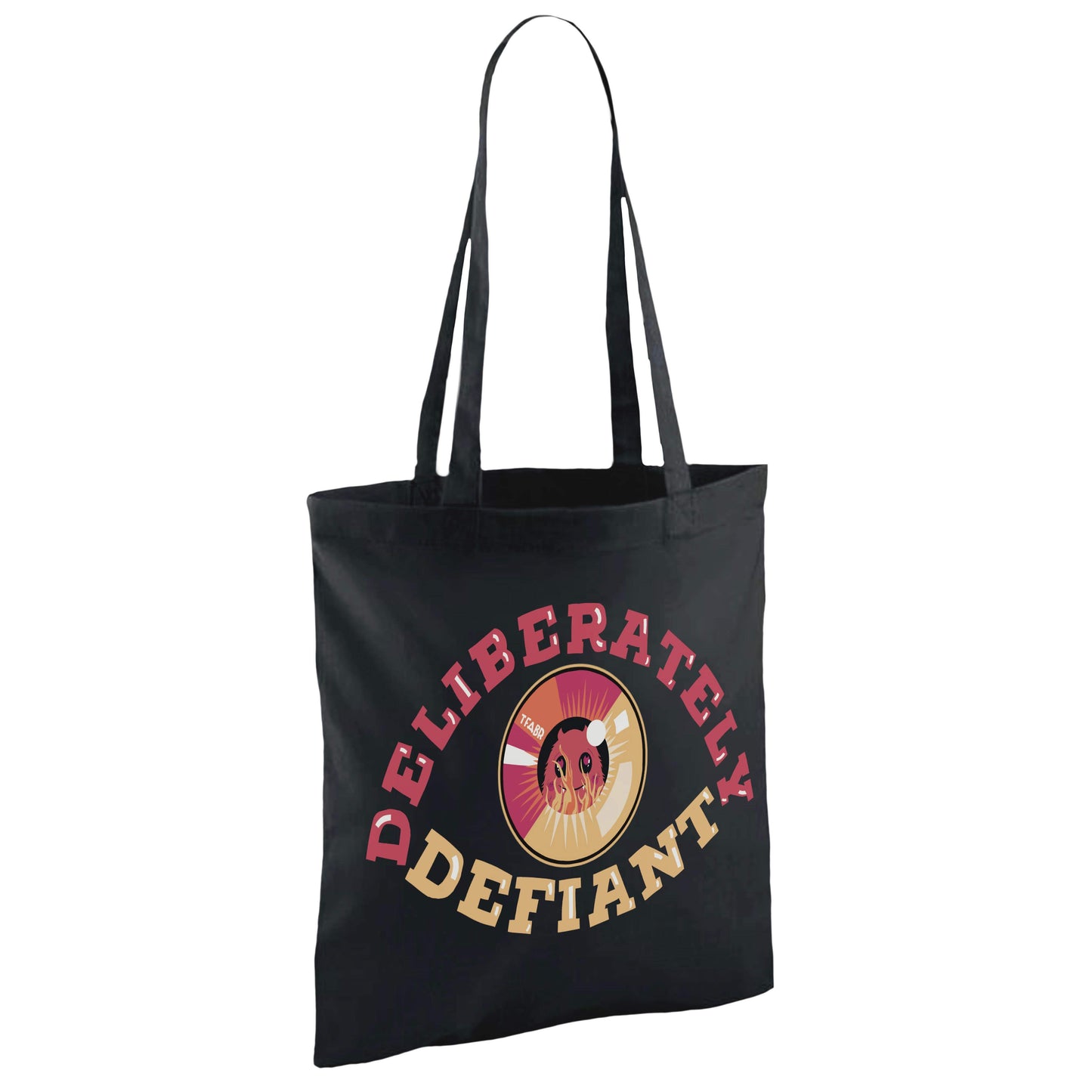 Deliberately Defiant Tote Bag