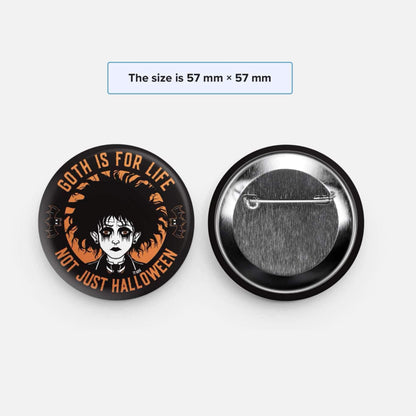 Goth 4 Life Button Badge