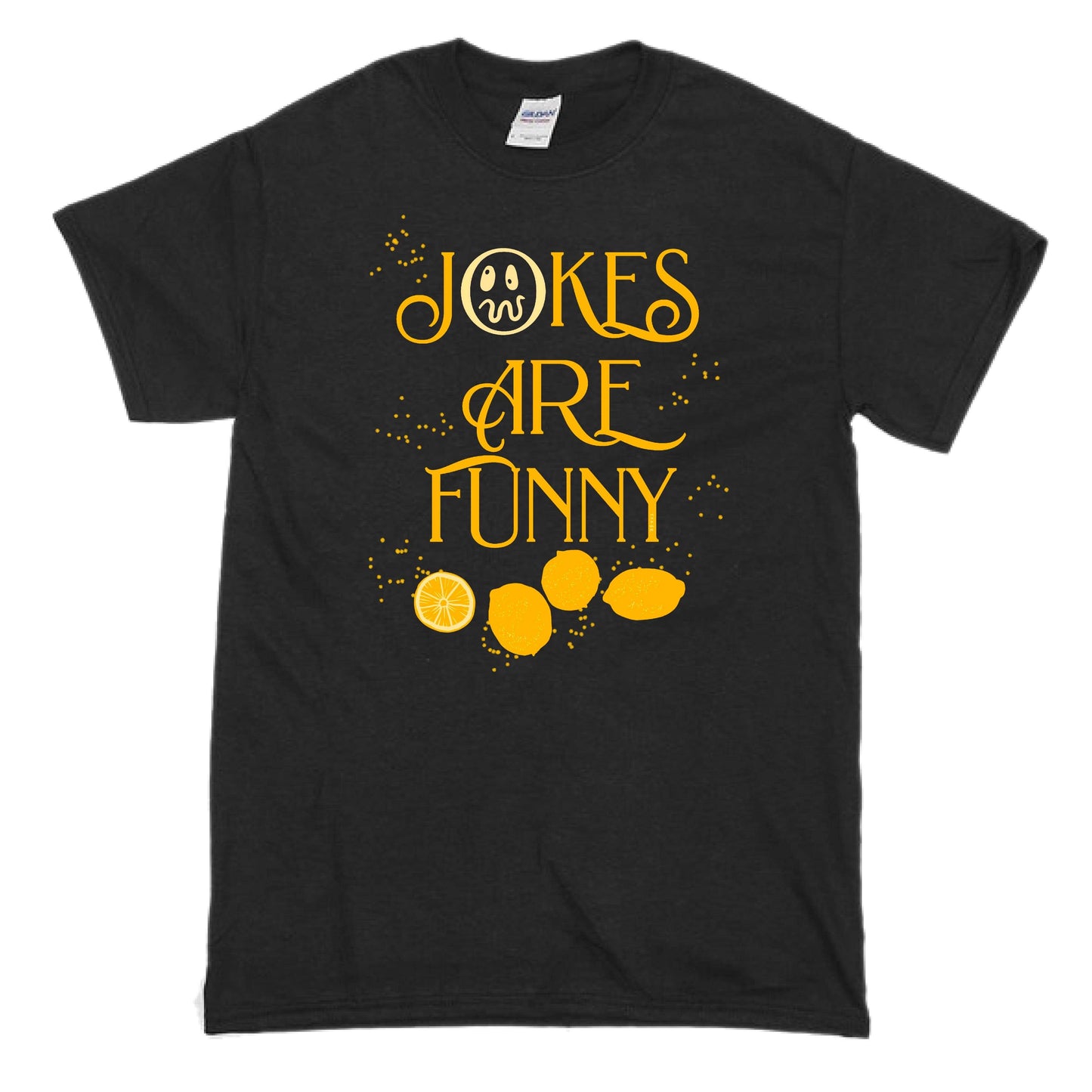 Jokes Are Funny T-Shirt