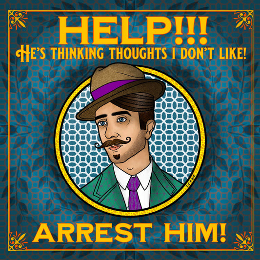 Arrest Him!