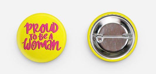 Proud To Be A Woman Badges